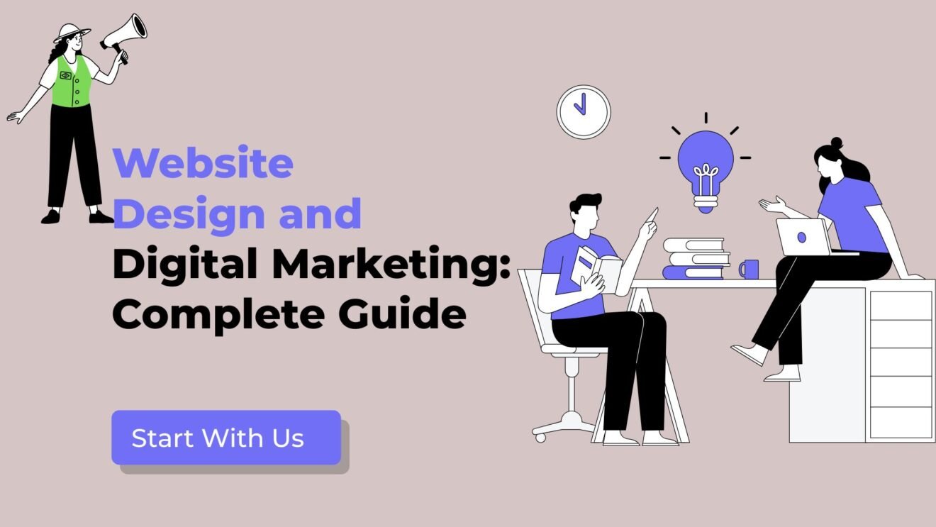 Website Design and Digital Marketing: A Complete Guide
